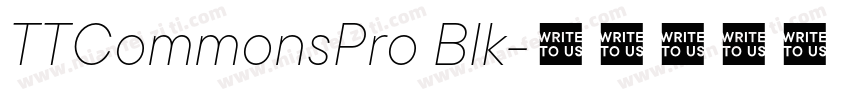 TTCommonsPro Blk字体转换